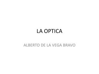 LA OPTICA