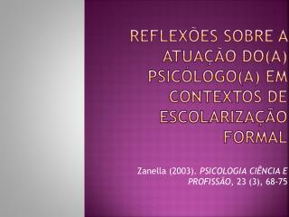 Reflexões sobre a Atuação do(a) Psicólogo(a) em Contextos de Escolarização Formal