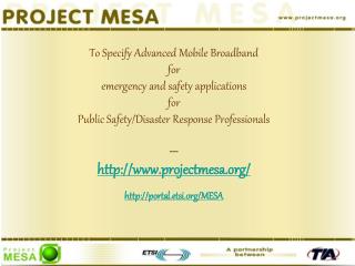 To Specify Advanced Mobile Broadband for emergency and safety applications for