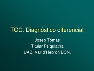 TOC. Diagnóstico diferencial