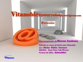 V ita noble P ower P o ints . wordpress Presenta: