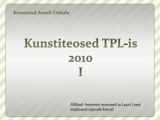Kunstiteosed TPL-is 2010 I
