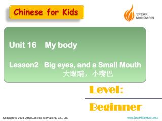 Unit 16 My body Lesson2 Big eyes, and a Small Mouth 大眼睛，小嘴巴