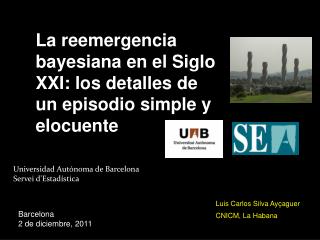 La reemergencia bayesiana en el Siglo XXI: los detalles de un episodio simple y elocuente