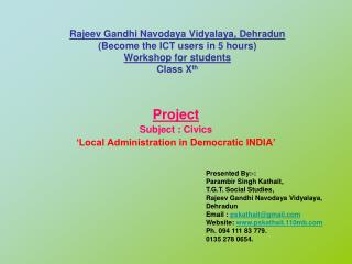 Project Subject : Civics ‘Local Administration in Democratic INDIA’