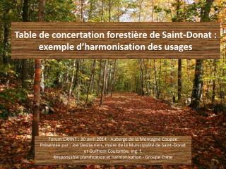Table de concertation forestière de Saint-Donat  : exemple d’harmonisation des usages