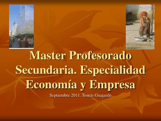 Master Profesorado Secundaria. Especialidad Economía y Empresa