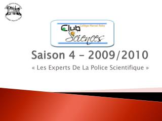 Saison 4 – 2009/2010