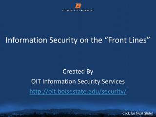 Information Security on the “Front Lines”
