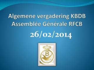 Algemene vergadering KBDB Assemblée Générale RFCB