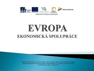 EVROPA EKONOMICKÁ SPOLUPRÁCE