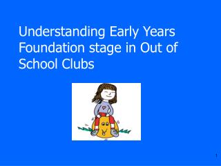 Understanding Early Years Foundation stage in Out of School Clubs
