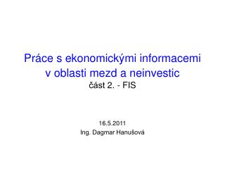 Práce s ekonomickými informacemi v oblasti mezd a neinvestic část 2. - FIS