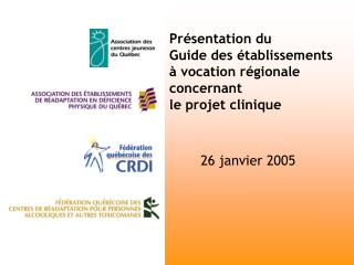 Présentation du Guide des établissements à vocation régionale concernant le projet clinique