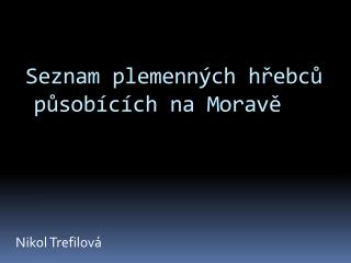 Seznam plemenných hřebců působících na Moravě