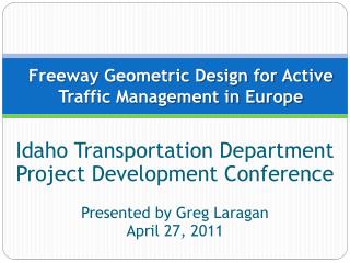 Freeway Geometric Design for Active Traffic Management in Europe