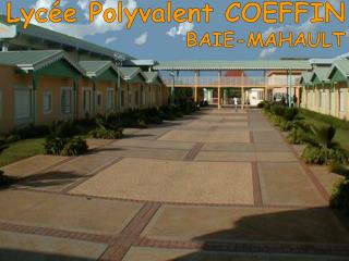 Lycée Polyvalent COEFFIN BAIE-MAHAULT