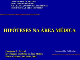 UNIVERSIDADE DE BRASÍLIA FACULDADE DE MEDICINA PÓS-GRADUAÇÃO EM CIÊNCIAS MÉDICAS METODOLOGIA E ÉTICA CIENTIFÍCA