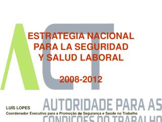 ESTRATEGIA NACIONAL PARA LA SEGURIDAD Y SALUD LABORAL 2008-2012