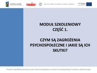 Projekt współfinansowany przez Unię Europejską w ramach Europejskiego Funduszu Społecznego