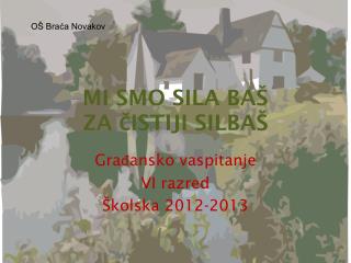 MI SMO SILA BAŠ ZA ČISTIJI SILBAŠ