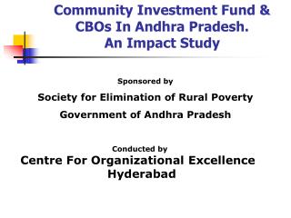 Community Investment Fund &amp; CBOs In Andhra Pradesh. An Impact Study