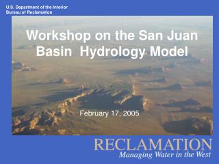 Workshop on the San Juan Basin Hydrology Model
