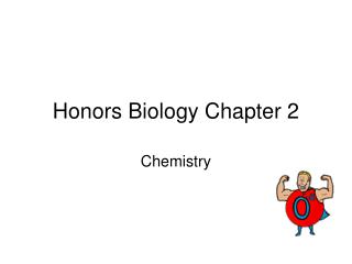 Honors Biology Chapter 2