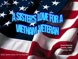 PowerPoint By Donnie, USMC Vietnam, Vet.