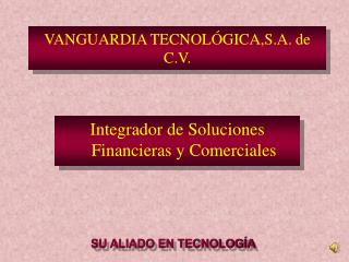 VANGUARDIA TECNOLÓGICA,S.A. de C.V.