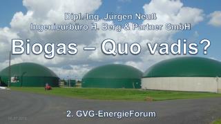 Biogas – Quo vadis ?