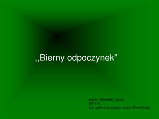 ,,Bierny odpoczynek”