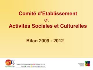 Comité d’Etablissement et Activités Sociales et Culturelles