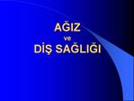 AGIZ ve DIS SAGLIGI