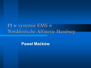 PI w systemie EMS w Norddeutsche Affinerie Hamburg