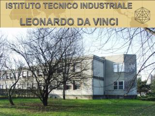 ISTITUTO TECNICO INDUSTRIALE LEONARDO DA VINCI