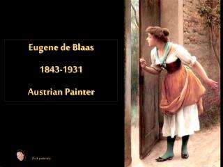 Eugene de Blaas 1843-1931 Austrian Painter