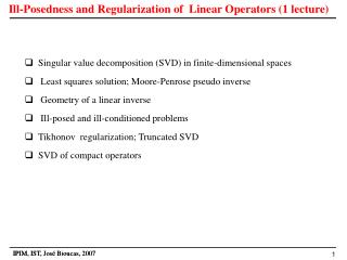 Ill-Posedness and Regularization of  Linear Operators (1 lecture)