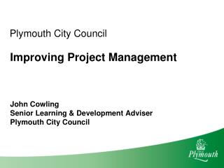 Background Plymouth City Council striving to be an excellent authority in 2012