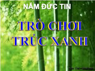 TRÒ CHƠI TRÚC XANH