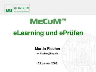 Martin Fischer m.fischer@lmu.de 23.Januar 2008