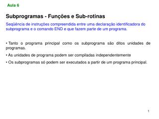 Subprogramas - Funções e Sub-rotinas