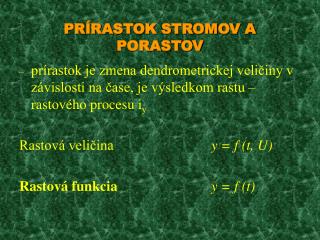 PRÍRASTOK STROMOV A PORASTOV