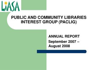 PUBLIC AND COMMUNITY LIBRARIES INTEREST GROUP (PACLIG)