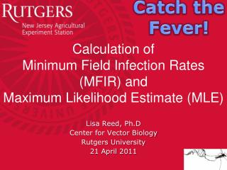 Calculation of Minimum Field Infection Rates (MFIR) and Maximum Likelihood Estimate ( MLE )