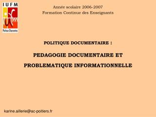 POLITIQUE DOCUMENTAIRE : PEDAGOGIE DOCUMENTAIRE ET PROBLEMATIQUE INFORMATIONNELLE