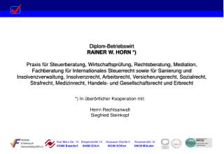 Diplom-Betriebswirt RAINER W. HORN *)