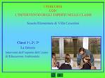 I PERCORSI CON L INTERVENTO DEGLI ESPERTI NELLE CLASSI Scuola Elementare di Villa Ceccolini