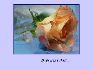 Dvēseles raksti ...