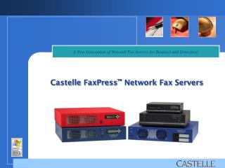 Castelle FaxPress ™ Network Fax Servers